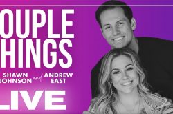 Couple Things Podcast with Shawn Johnson and Andrew East